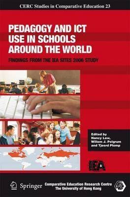 Pedagogy and ICT Use in Schools around the World: Findings from the IEA SITES 2006 Study - cover