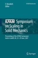 IUTAM Symposium on Scaling in Solid Mechanics: Proceedings of the IUTAM Symposium held in Cardiff, UK, 25-29 June, 2007 - cover