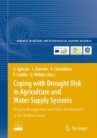 Coping with Drought Risk in Agriculture and Water Supply Systems: Drought Management and Policy Development in the Mediterranean - cover