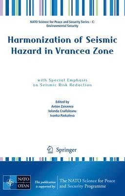 Harmonization of Seismic Hazard in Vrancea Zone: with Special Emphasis on Seismic Risk Reduction - cover