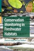 Conservation Monitoring in Freshwater Habitats: A Practical Guide and Case Studies - cover