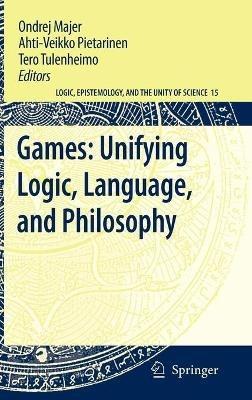 Games: Unifying Logic, Language, and Philosophy - cover