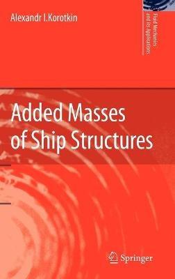 Added Masses of Ship Structures - Alexandr I. Korotkin - cover