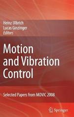Motion and Vibration Control: Selected Papers from MOVIC 2008