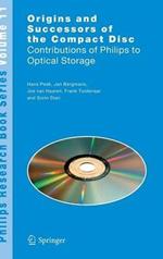 Origins and Successors of the Compact Disc: Contributions of Philips to Optical Storage