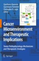 Cancer Microenvironment and Therapeutic Implications: Tumor Pathophysiology Mechanisms and Therapeutic Strategies - cover