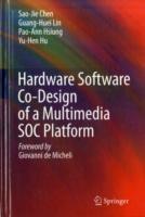 Hardware Software Co-Design of a Multimedia SOC Platform - Sao-Jie Chen,Guang-Huei Lin,Pao-Ann Hsiung - cover