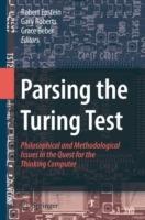 Parsing the Turing Test: Philosophical and Methodological Issues in the Quest for the Thinking Computer - cover