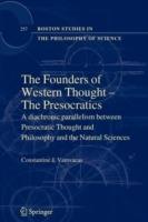 The Founders of Western Thought – The Presocratics: A diachronic parallelism between Presocratic Thought and Philosophy and the Natural Sciences