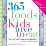 365 Foods Kids Love to Eat: Fun, Nutritious and Kid-Tested!