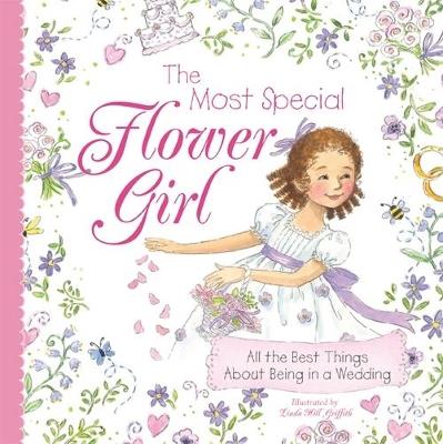 The Most Special Flower Girl: All the Best Things About Being in a Wedding - Sourcebooks - cover