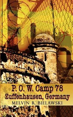 P.O.W. Camp 78 Zuffenhausen, Germany - Melvin R. Bielawski - cover