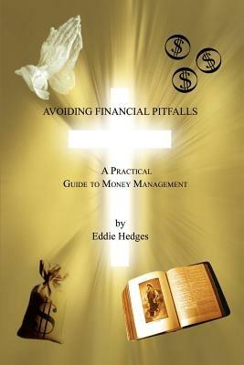 Avoiding Financial Pitfalls: A Practical Guide to Money Management - Eddie Hedges - cover