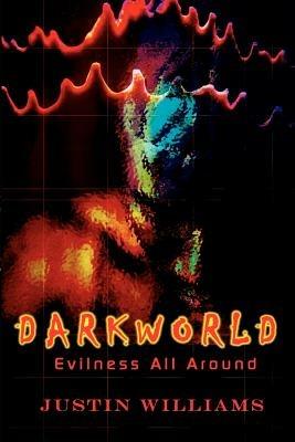 Darkworld: Evilness All Around - Justin Williams - cover