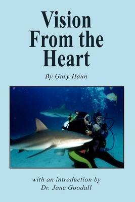 Vision from the Heart - Gary Haun - cover