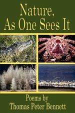 Nature, as One Sees it: Poems by