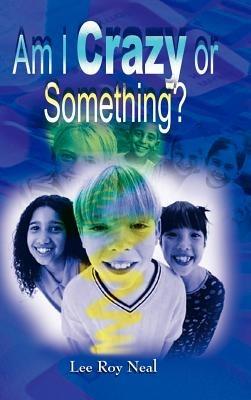 Am I Crazy or Something? - Lee Roy Neal - cover