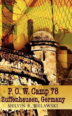 P.O.W. Camp 78 Zuffenhausen, Germany - Melvin R. Bielawski - cover