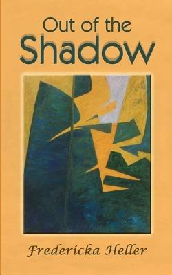 Out of the Shadow - Fredericka Heller - cover