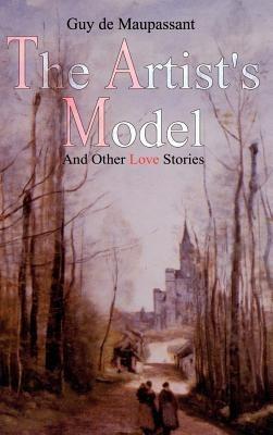 The Artist's Model: And Other Love Stories - cover