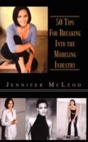 50 Tips for Breaking into the Modeling Industry - Jennifer McLeod - cover