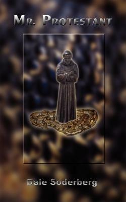 Mr. Protestant - Dale Soderberg - cover