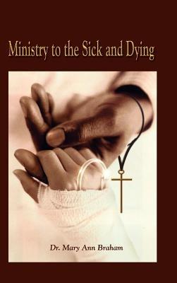 Ministry to the Sick and Dying - Dr Braham - cover