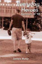 Everyday Heroes: Summer of '98