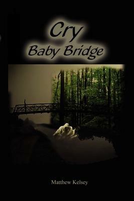 Cry Baby Bridge - Matthew Kelsey - cover
