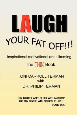 Laugh Your Fat Off - Toni Carroll Terman,Philip Terman - cover