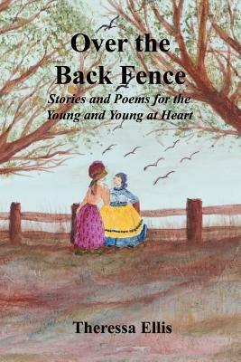 Over the Back Fence - Theressa Ellis - cover