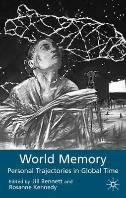 World Memory: Personal Trajectories in Global Time - cover