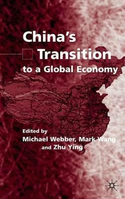 China's Transition to a Global Economy - Michael Webber - cover
