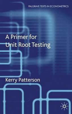 A Primer for Unit Root Testing - K. Patterson - cover