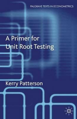 A Primer for Unit Root Testing - K. Patterson - cover