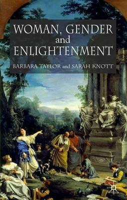 Women, Gender and Enlightenment - B. Taylor,S. Knott - cover