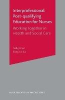 Interprofessional Post Qualifying Education for Nurses: Working Together in Health and Social Care - cover