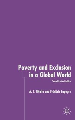 Poverty and Exclusion in a Global World - A. Bhalla,F. Lapeyre - cover
