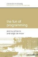 The Fun of Programming - Jeremy Gibbons,Oege De Moor - cover