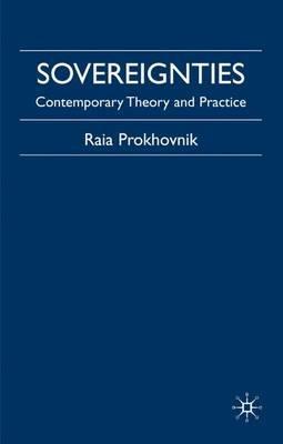 Sovereignties: Contemporary Theory and Practice - R. Prokhovnik - cover