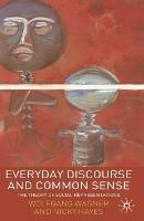 Everyday Discourse and Common Sense: The Theory of Social Representations - Wolfgang Wagner,Nicky Hayes - cover