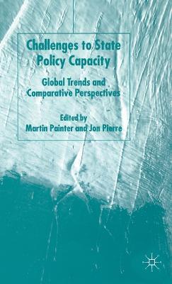 Challenges to State Policy Capacity: Global Trends and Comparative Perspectives - cover