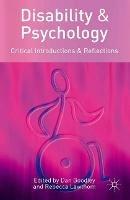 Disability and Psychology: Critical Introductions and Reflections - Dan Goodley,Rebecca Lawthom - cover