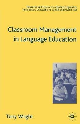 Classroom Management in Language Education - T. Wright - cover