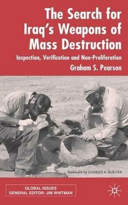 The Search For Iraq's Weapons of Mass Destruction: Inspection, Verification and Non-Proliferation - Graham S. Pearson - cover