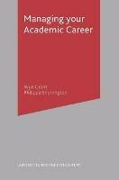 Managing Your Academic Career - Wyn Grant,Philippa Sherrington - cover