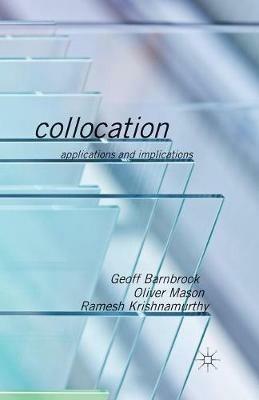 Collocation: Applications and Implications - G. Barnbrook,O. Mason,R. Krishnamurthy - cover