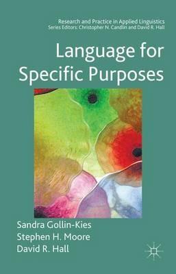 Language for Specific Purposes - Sandra Gollin-Kies,David R. Hall,Stephen H. Moore - cover
