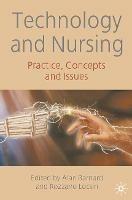Technology and Nursing: Practice, concepts and issues - Alan Barnard,Rozzano Locsin - cover