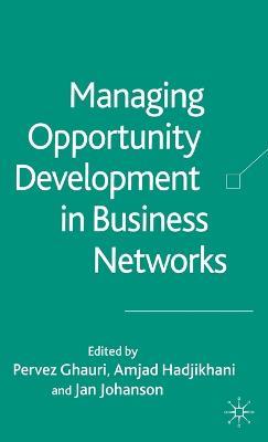 Managing Opportunity Development in Business Networks - cover